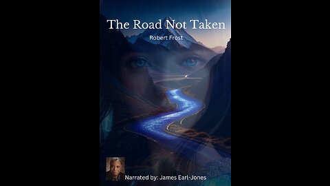 The Road Not Taken - James Earl-Jones