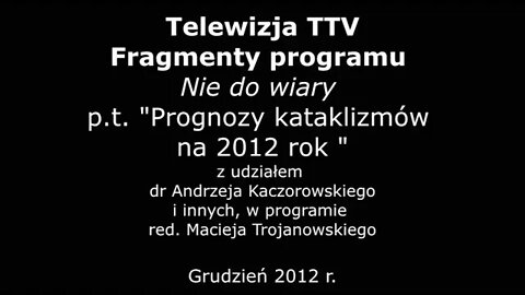 JASNOWIDZENIE W HIPNOZIE KOŃCA ŚWIATA 2012- PRZEPOWIEDNIE,KATASTROFY, KATAKLIZMY