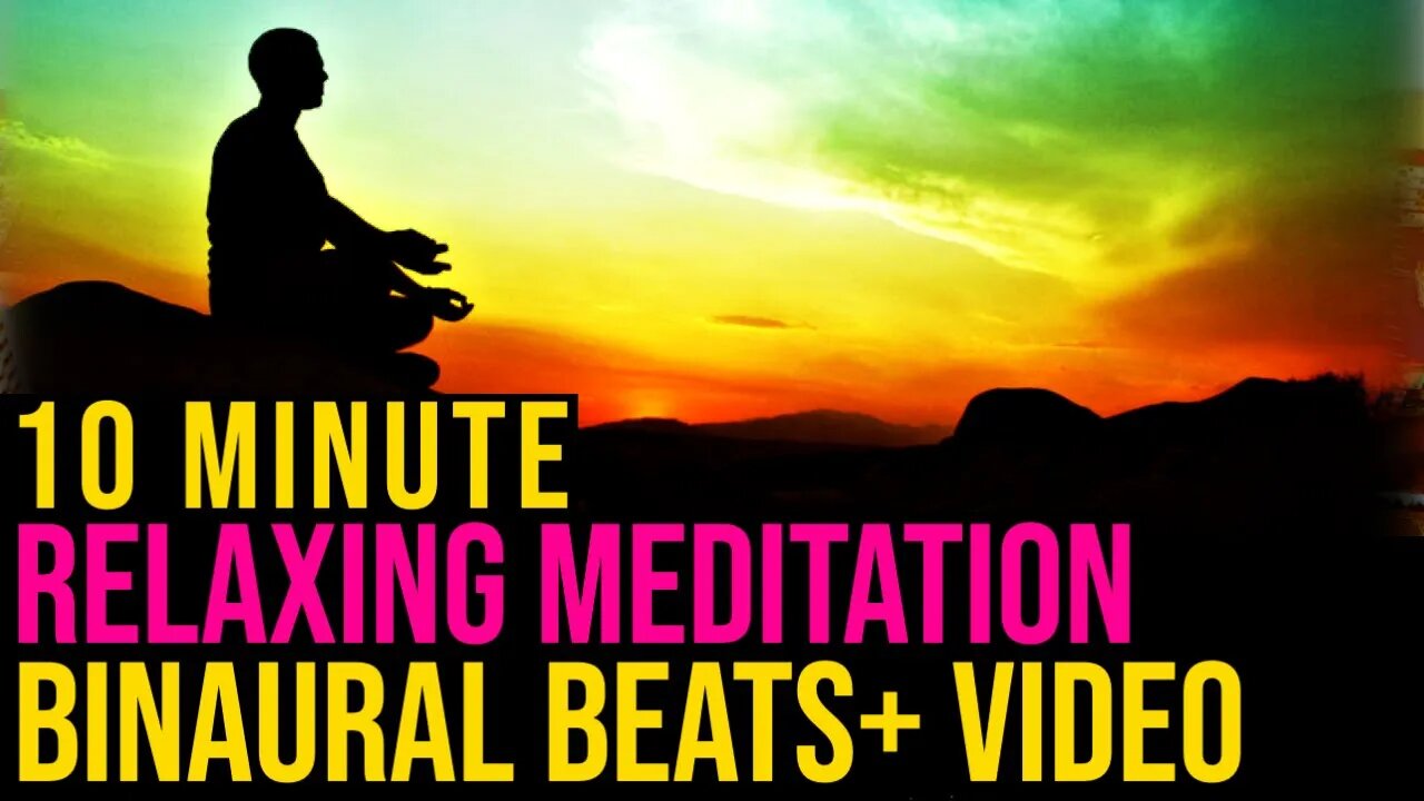 10 Minute Relaxing Meditation | Binaural Beats and Psychedelic Video