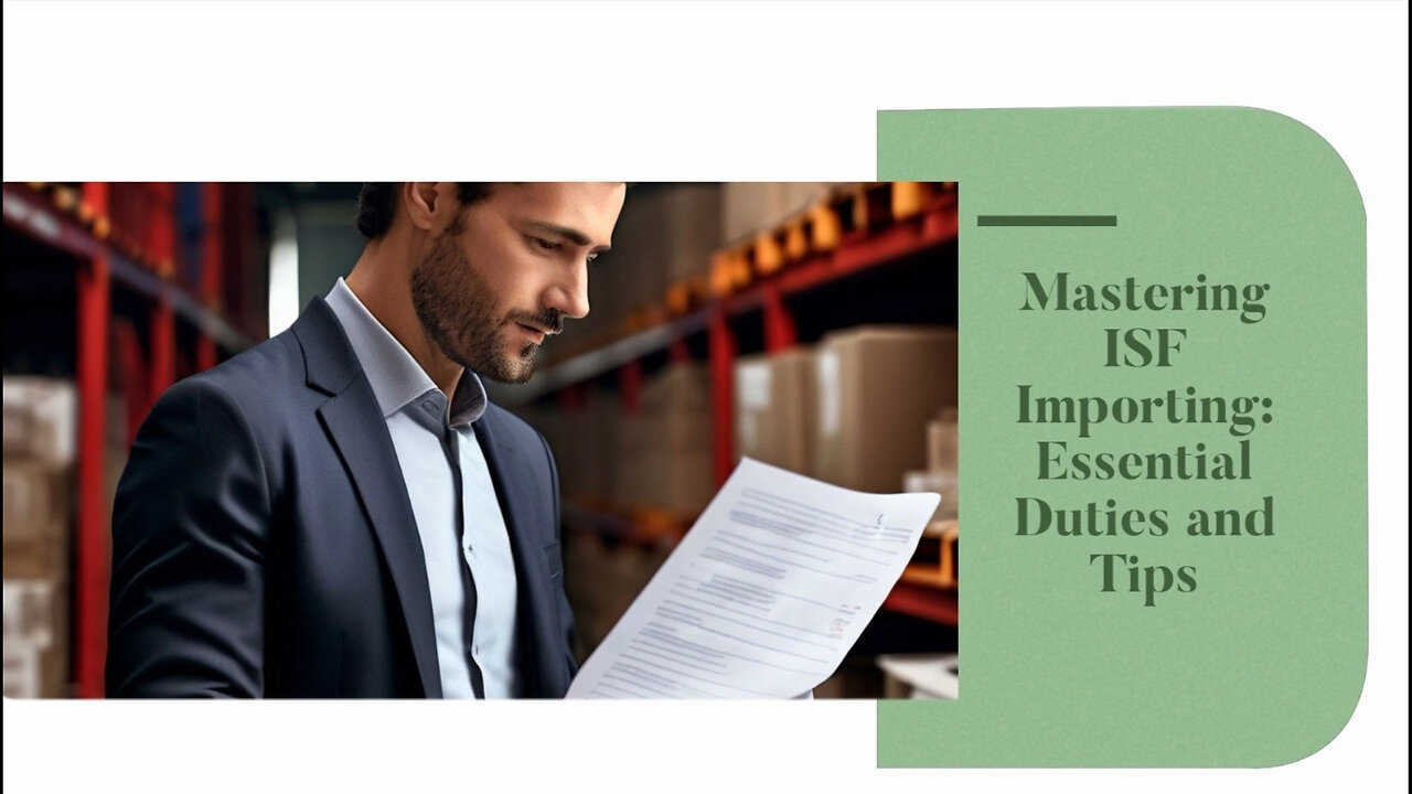 Mastering the Duties of an ISF Importer: Compliance, Accuracy, and Security