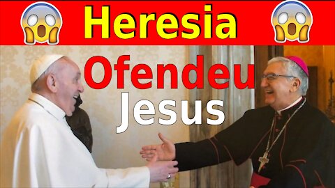 HERESIAS E OFENSAS