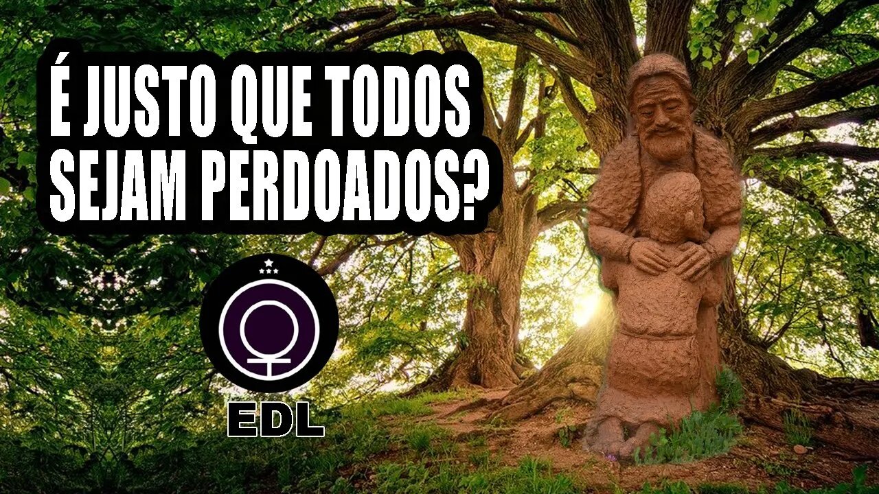 Pra quê ser leal a Deus se todos serão perdoados?