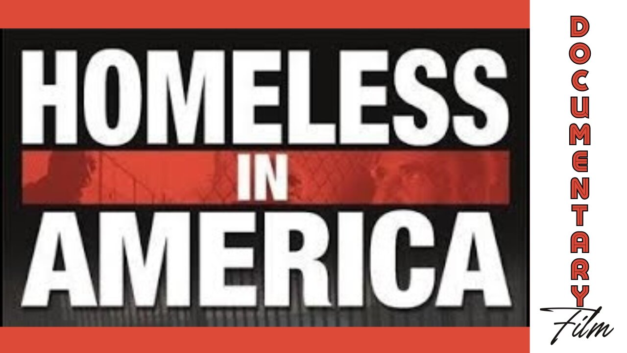 Documentary: Homeless In America