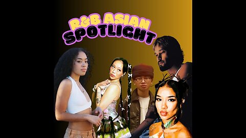 R&B Asian Spotlight