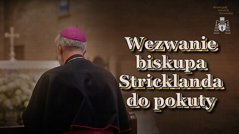 Wezwanie biskupa Stricklanda do pokuty