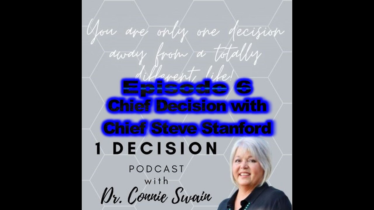 Episode 6 - Chief Decisions with Chief Steve Stanford