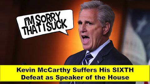 Kevin McCarthy Suffers His SIXTH Defeat for Speaker of the House