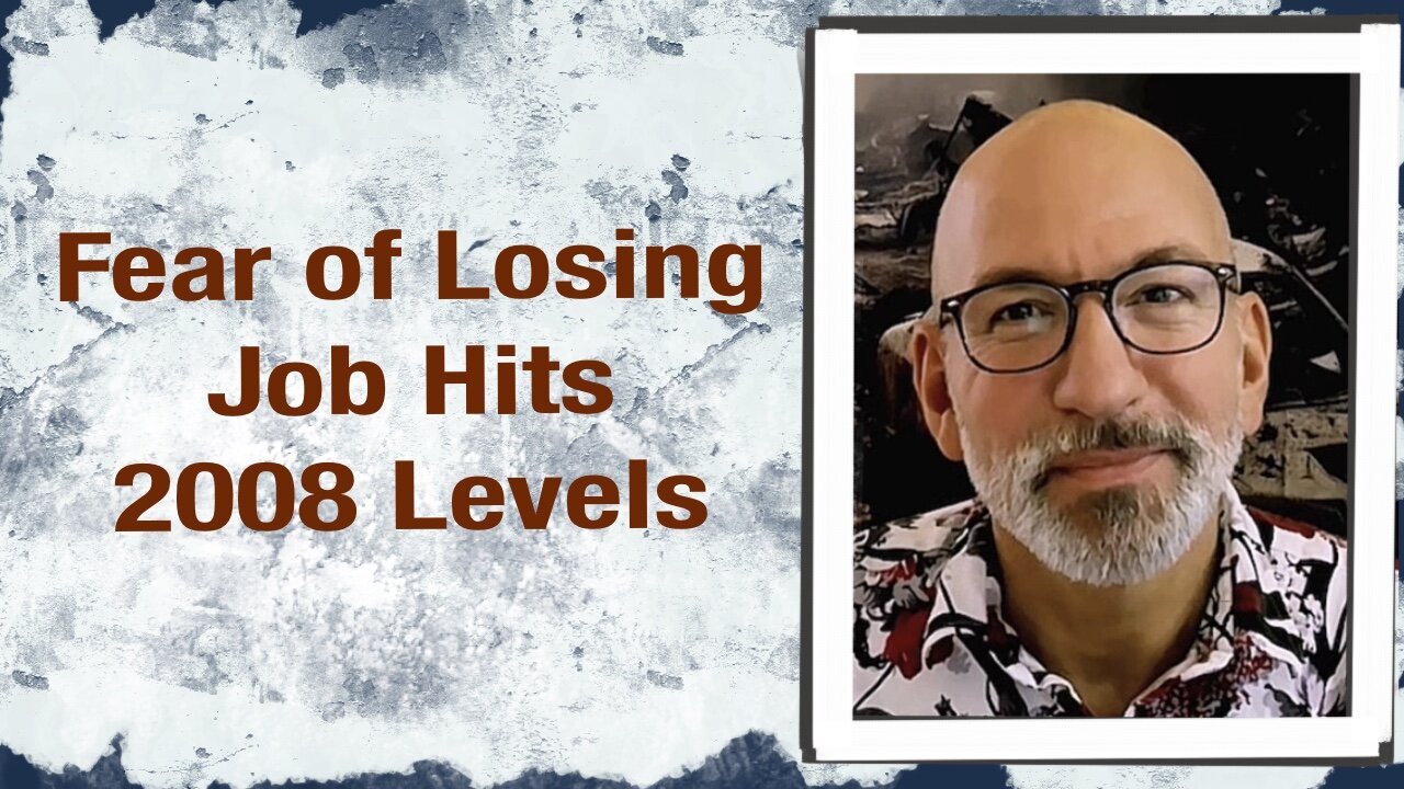 Fear of Losing Job Hits 2008 Levels