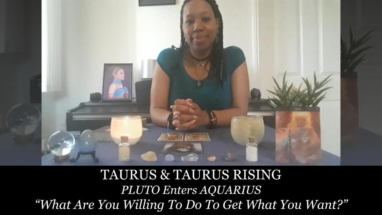 TAURUS & TAURUS RISING - What Are You Willing To Do To Get What You Want? - November 2024