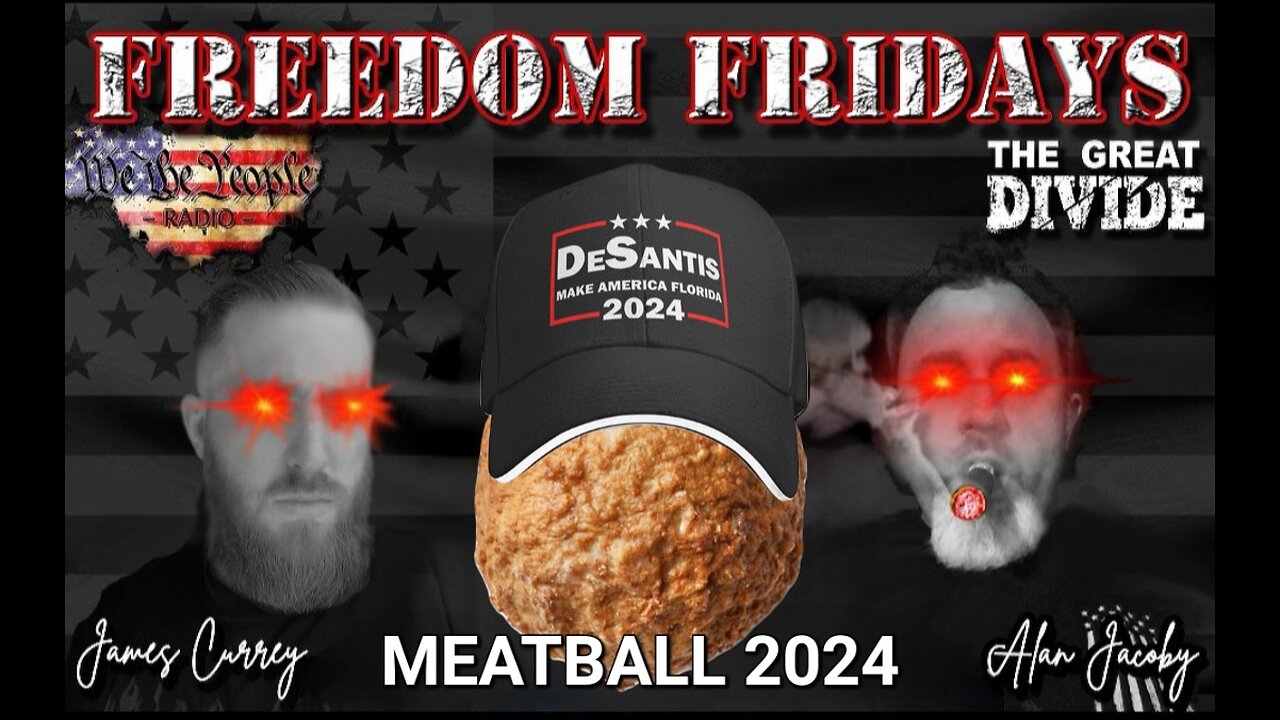 Freedom Friday LIVE 5/26/2023 Part 2 Meatball Ron & Memes of The Week