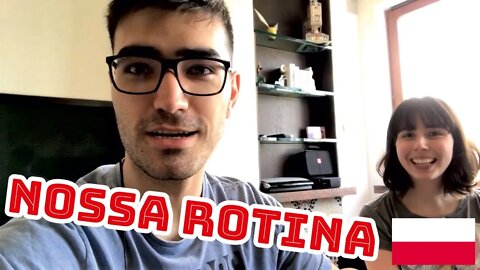 Um dia da nossa vida na Polônia - Nossa rotina