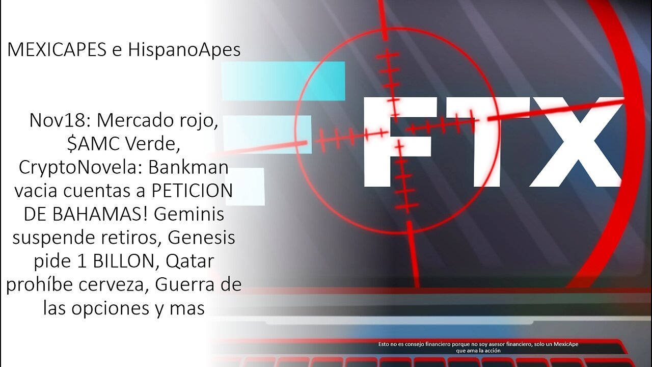 Nov18:Mercado rojo/AMC Verde,CryptoNovela:Bankman vs BAHAMAS!Geminis/Genesis en problemas y mas