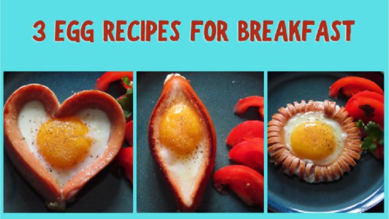 3 EGG RECIPES FOR BREAKFAST