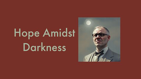 Hope Amidst Darkness