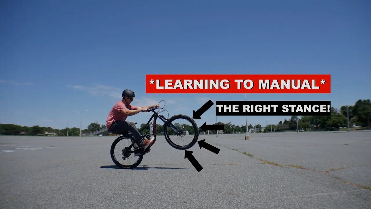 **HOW TO MANUAL ANY MTB!** ( Stance breakdown )