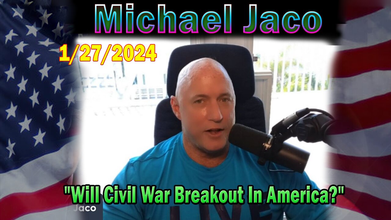 Michael Jaco Update Today Jan 27: "Will Civil War Breakout In America?"