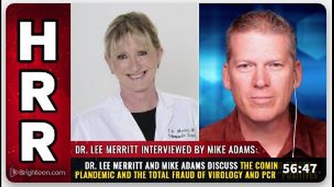 Dr. Lee Merritt and Mike Adams discuss the coming STAGED PLANDEMIC and the total fraud of virology