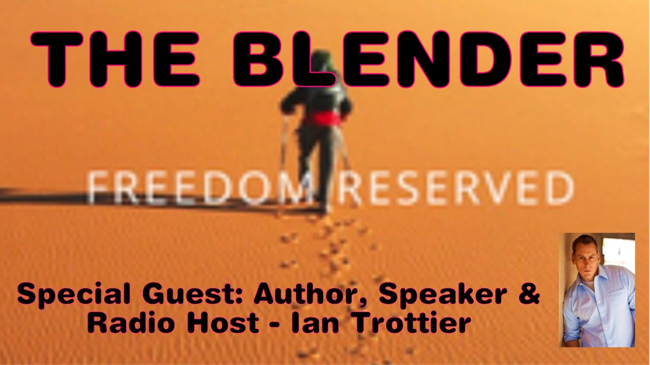 THE BLENDER w/ Special Guest: Author, Speaker & Talk Show Host - Ian Trottier