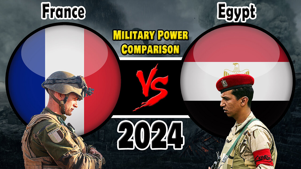 France vs Egypt Military Power 2024