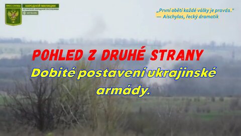 Pohled z druhé strany - Dobité postavení ukrajinské armády.