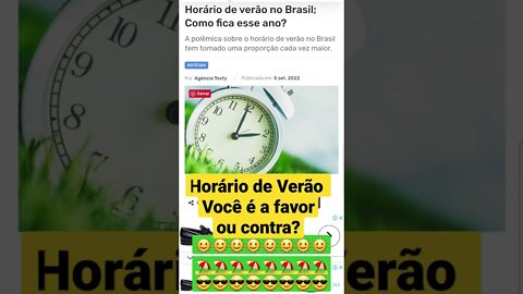 HORÁRIO DE VERÃO - VOCÊ É A FAVOR OU CONTRA?