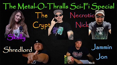 The Metal-O-Thralls Sci Fi Flicks Countdown Special