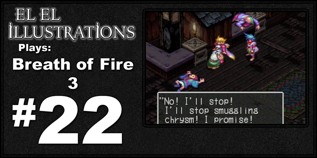 El El Plays Breath of Fire 3 Episode 22: Stabbed... Clawed in the Back