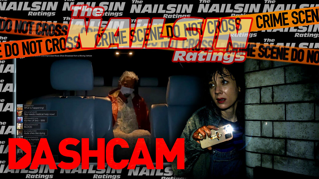 The Nailsin Ratings: Dash Cam