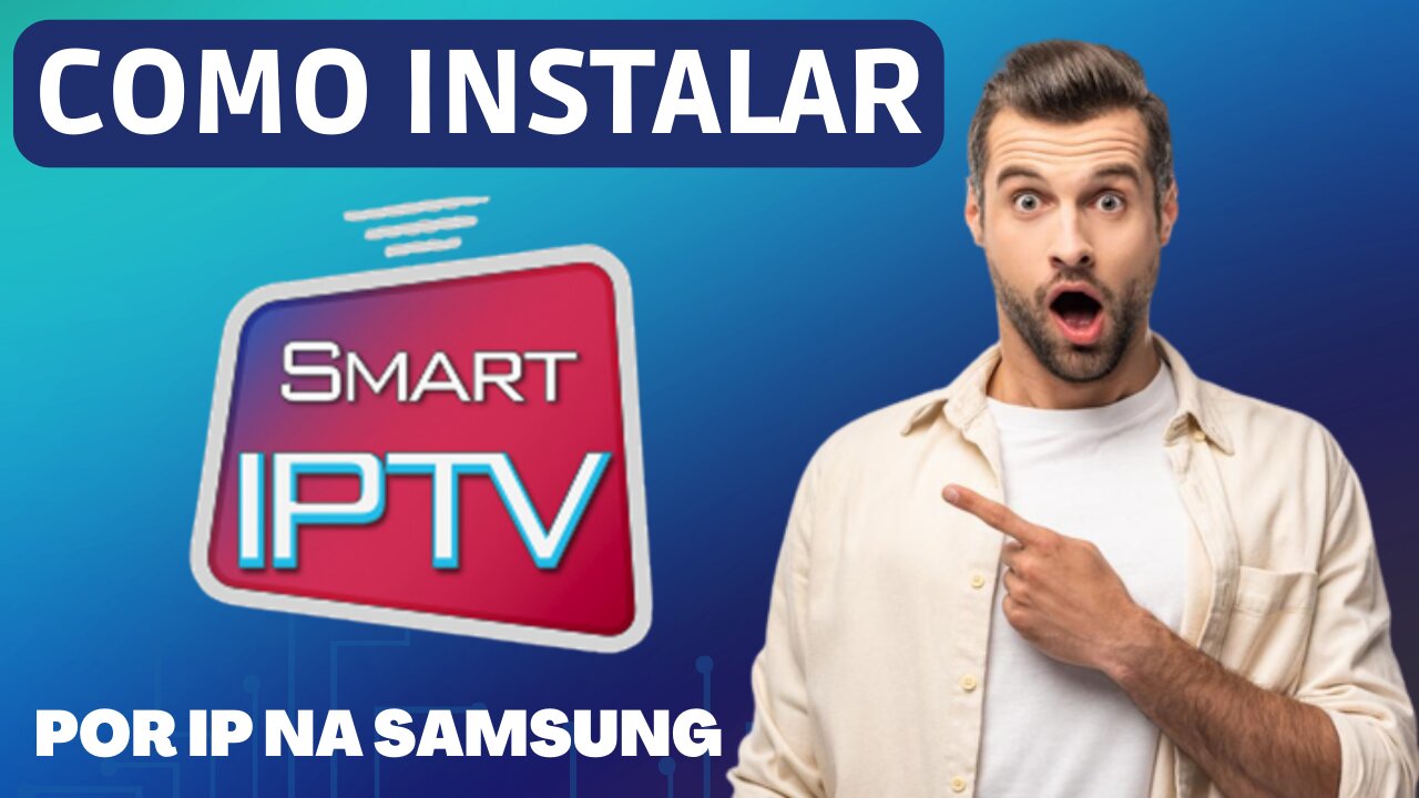 COMO INSTALAR SMART IPTV NA TV SAMSUNG POR IP