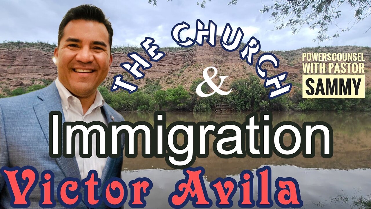 Victor Avila - The Church & Mass Immigration, What to Do?