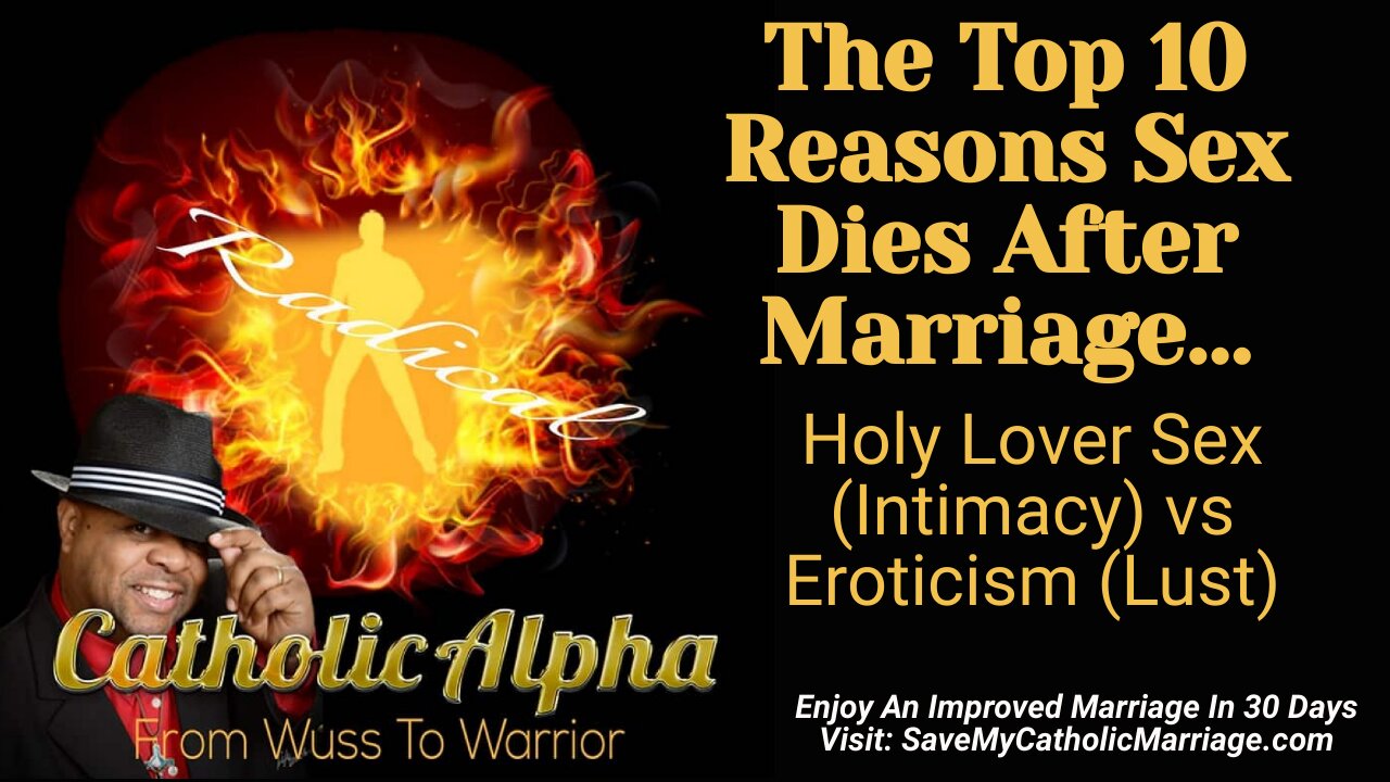 The Top 10 Reasons Sex Dies After Marriage: Holy Lover Sex (Intimacy) vs. Eroticism (Lust) (ep182)