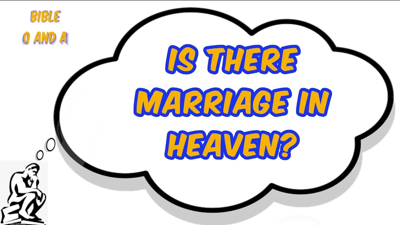 Marriage in Heaven?