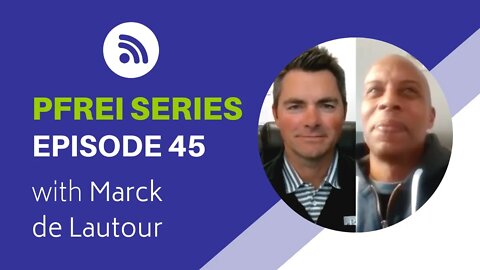 PFREI Series Episode 45: Marck de Lautour