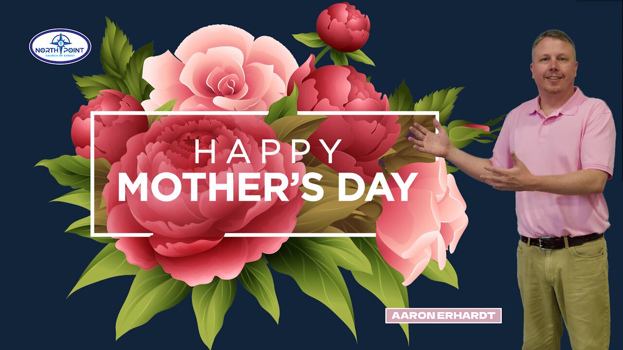 North Point Church Sermon 2024-05-12 — Happy Mother's Day