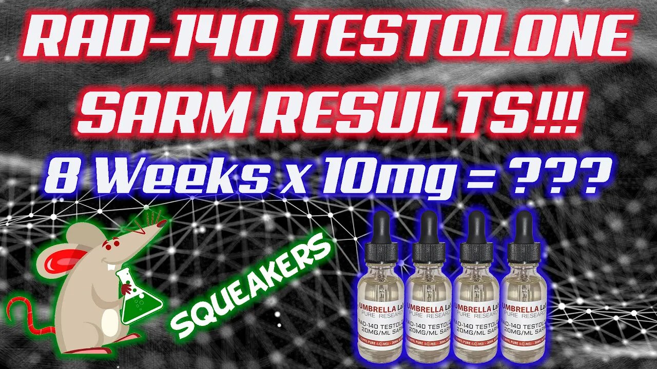 Rad-140 Testolone SARM Results Featuring Squeakers - RAD140 SARM