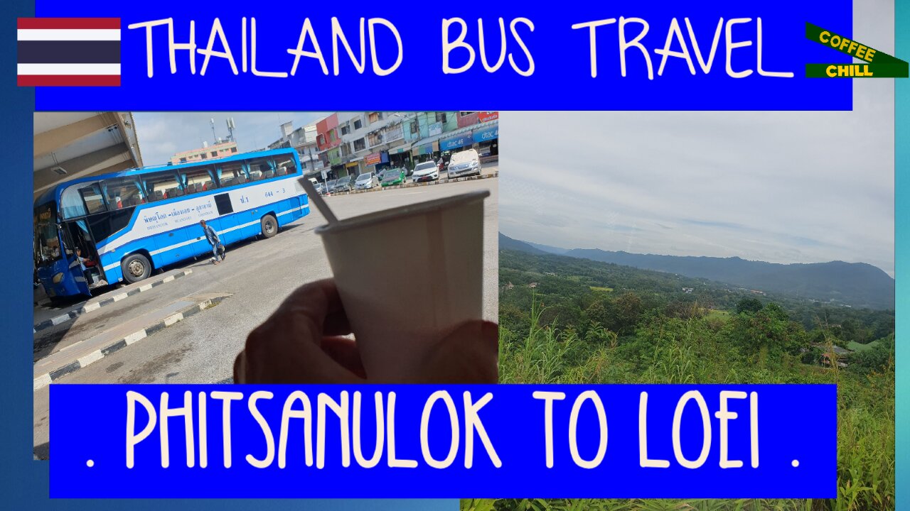 Travelling By Bus in Thailand - Phitsanulok to Loei - รสบัส พิษณุโลก เลย #thailandtravel #onthebus