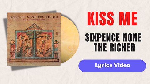 Kiss Me - Sixpence None the Richer ( Lyrics Video )