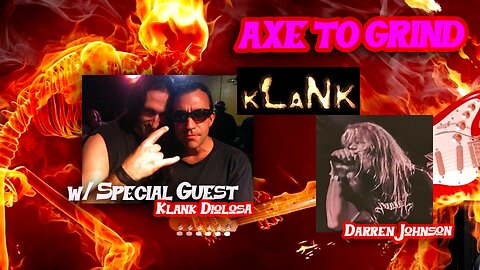 AXE TO GRIND | EPISODE 4 PT 1 | KLANK DIOLOSA
