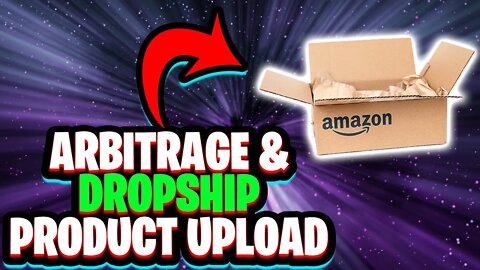 How to list/upload products for Retail arbitrage or dropshipping