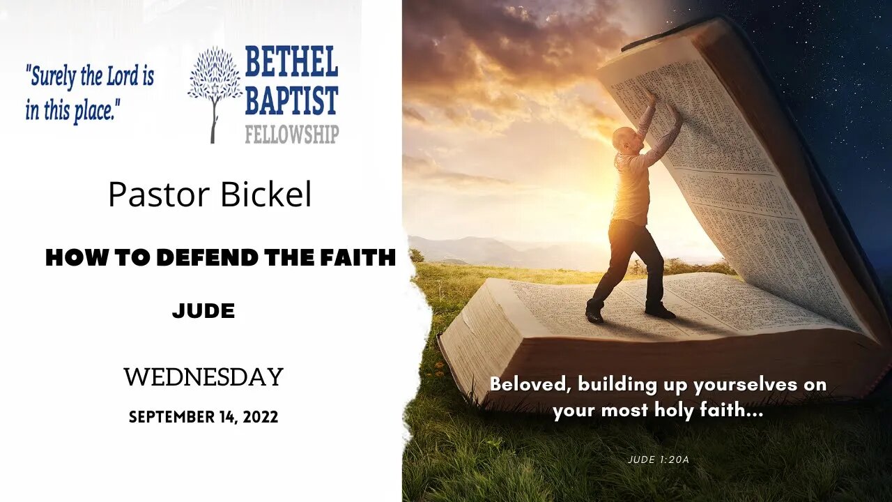 HOW TO DEFEND THE FAITH | Pastor Bickel | Bethel Baptist Fellowship [SERMON]