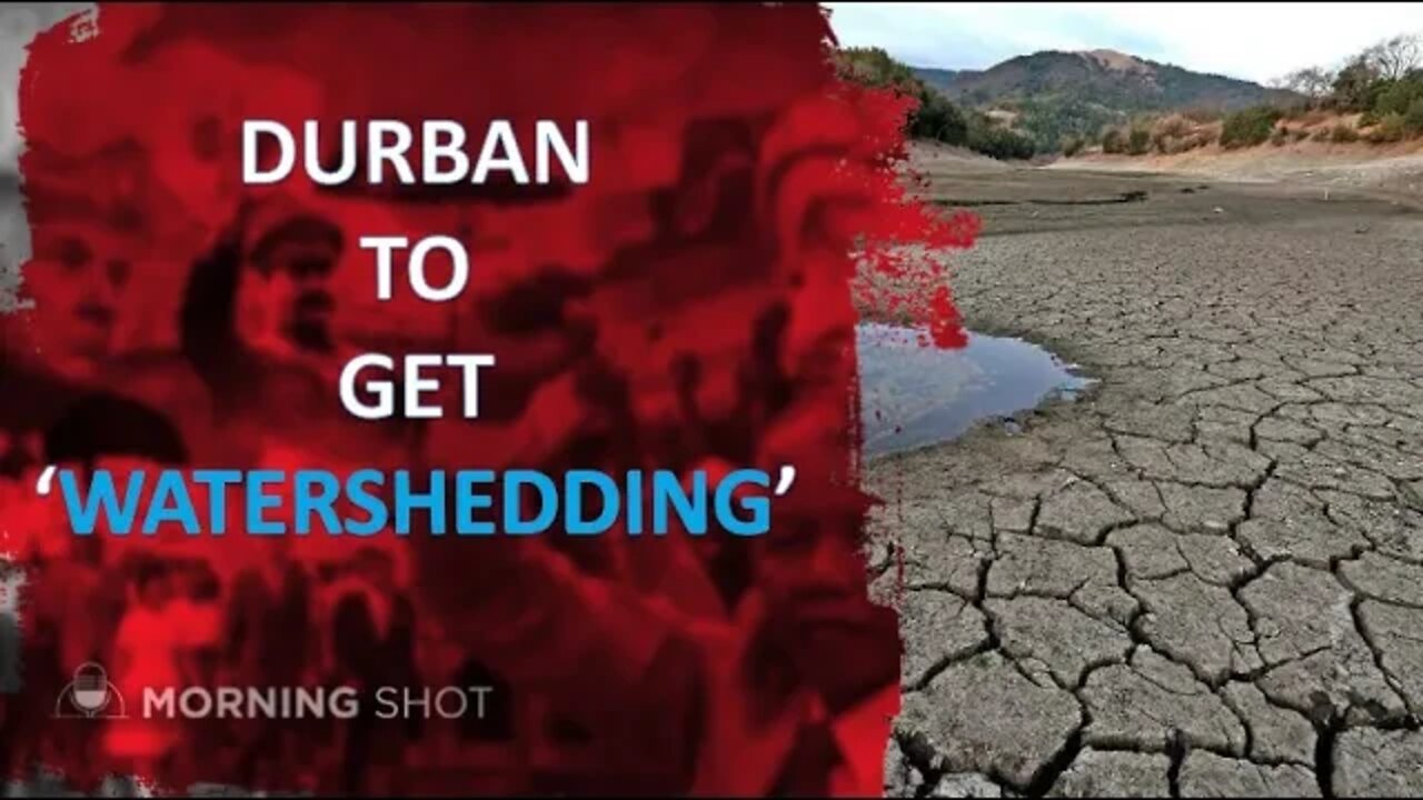 Durban to get 'Watershedding'.
