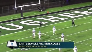 Friday Night Live Week 9: Bartlesville at Muskogee