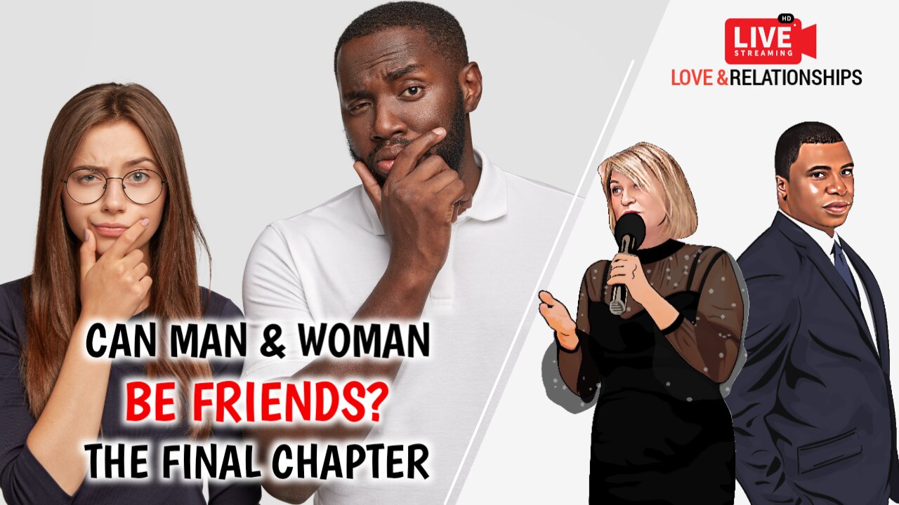 The final chapter of can man & woman be friends?