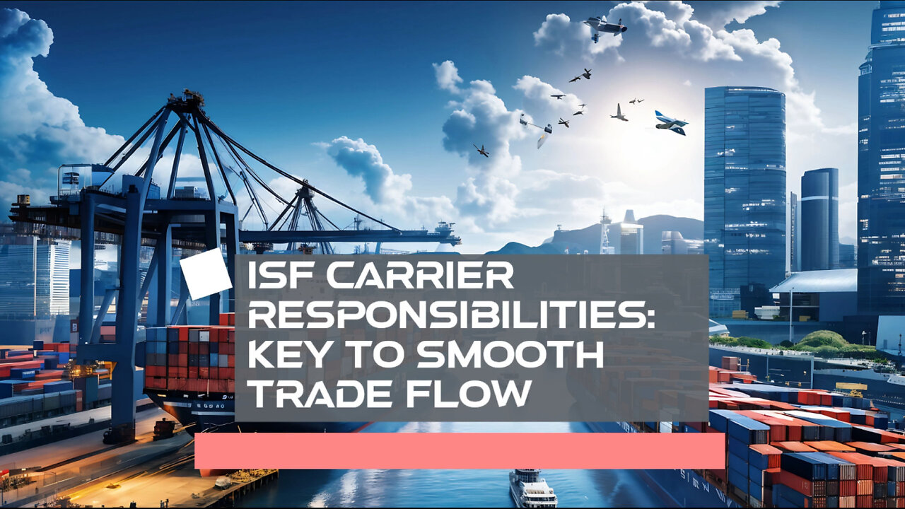 ISF Compliance: How Carriers Ensure Secure Shipments