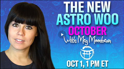 THE NEW ASTRO WOO FOR OCTOBER with MEG - OCT 1