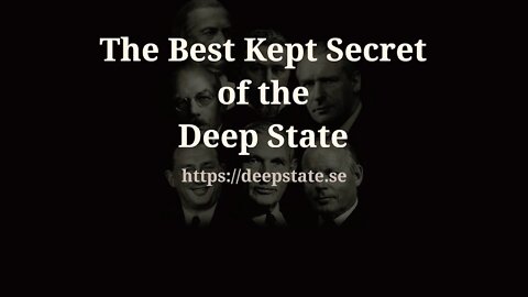 The Best Kept Secret of the Deep State