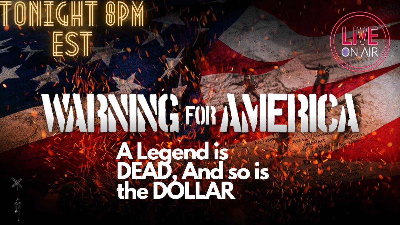 ((LIVE)) A LEGEND Is Dead, And So Is The DOLLAR!! How Much TROUBLE Is America In?