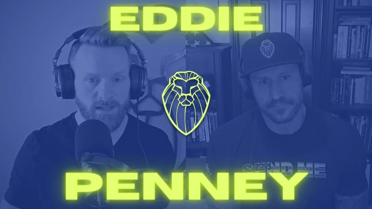 337 - EDDIE PENNEY | Part 2, Unafraid Life