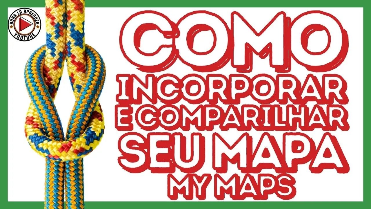 Como Incorporar e Compartilhar seus Mapas On-line com outras Pessoas Google My Maps | Made In Google