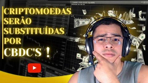 🧨Criptomoedas serão substituídas por CBDCs, diz ex-presidente do BC !